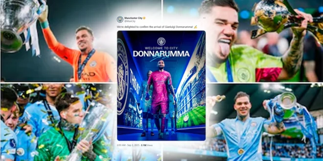 Bombazo en el City: Donnarumma Fichado, Ederson se Marcha al Fenerbahçe