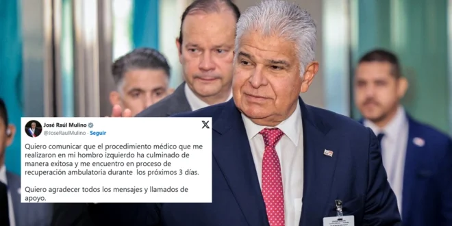 José Raúl Mulino: Exitosa cirugía y recuperación ambulatoria del Presidente de Panamá