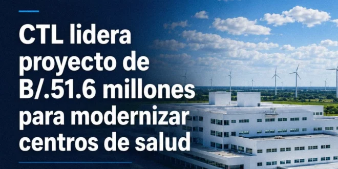 Constructora CTL y la modernización de centros de salud en Panamá